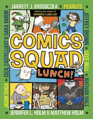 Carte Comics Squad #2: Lunch! Jennifer L. Holm