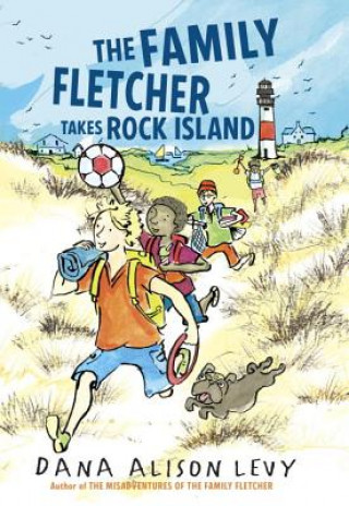 Könyv The Family Fletcher Takes Rock Island Dana Alison Levy
