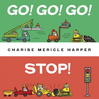 Könyv Go! Go! Go! Stop! Charise Mericle Harper