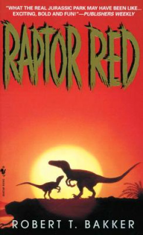 Könyv Raptor Red Robert T. Bakker