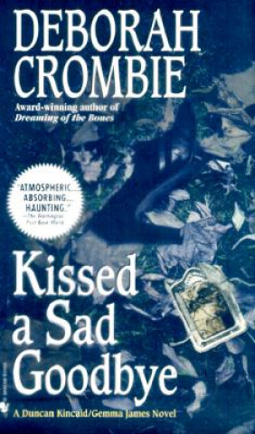 Knjiga Kissed a Sad Goodbye Deborah Crombie