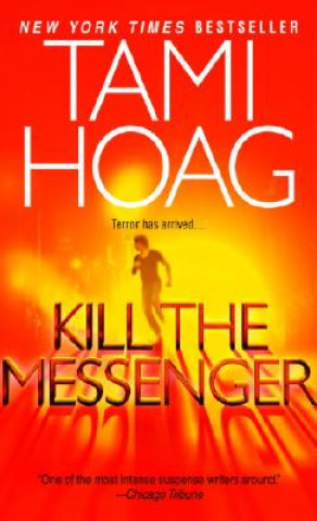 Könyv Kill the Messenger Tami Hoag