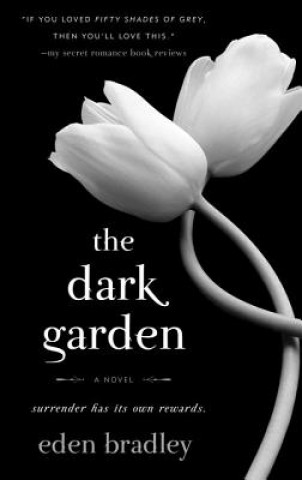 Kniha The Dark Garden Eden Bradley