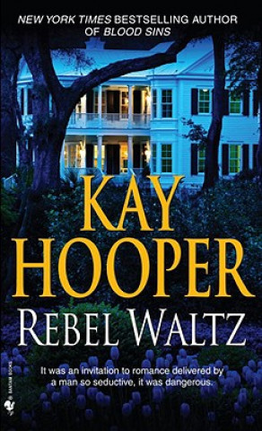 Kniha Rebel Waltz Kay Hooper