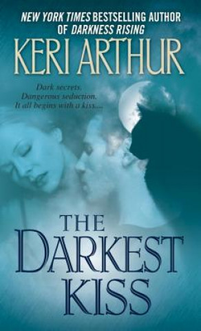 Kniha The Darkest Kiss Keri Arthur