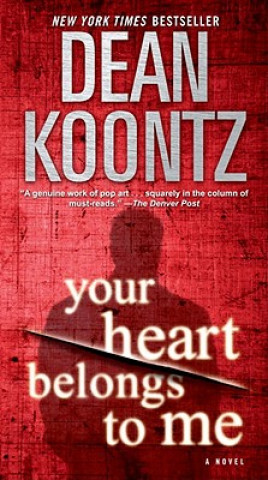 Carte Your Heart Belongs to Me Dean R. Koontz