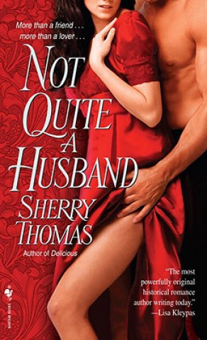 Kniha Not Quite a Husband Sherry Thomas