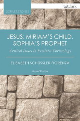 Kniha Jesus: Miriam's Child, Sophia's Prophet Elisabeth Schussler Fiorenza