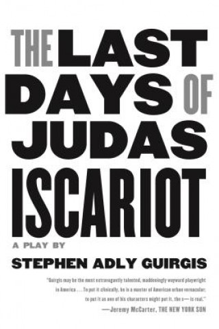 Carte The Last Days of Judas Iscariot Stephen Adly Guirgis