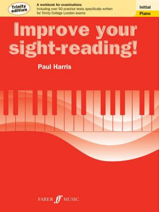 Livre Improve your sight-reading! Trinity Edition Piano Initial Grade Paul Harris