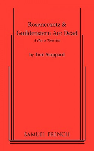 Kniha Rosencrantz & Guildenstern Are Dead Tom Stoppard