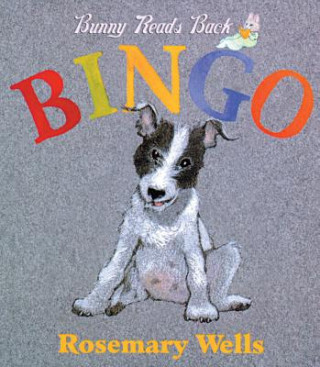 Könyv Bingo! Rosemary Wells