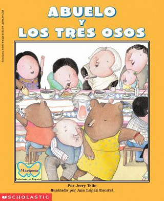 Книга Abuelo y Los Tres Osos / Abuelo and the Three Bears Jerry Tello