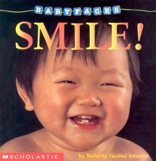 Книга Smile! (Baby Faces Board Book) Roberta Grobel Intrater