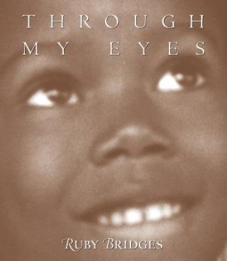 Knjiga Through My Eyes Ruby Bridges