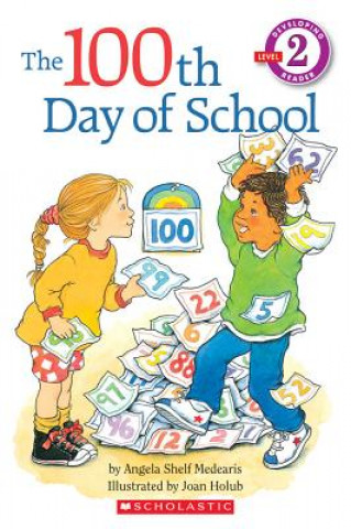 Knjiga 100th Day of School (Scholastic Reader, Level 2) Angela Shelf Medearis