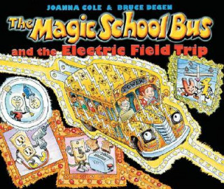 Knjiga The Magic School Bus and the Electric Field Trip Joanna Cole