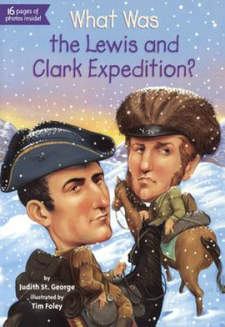 Carte What Was the Lewis and Clark Expedition? Judith St. George