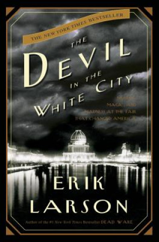 Könyv The Devil in the White City Erik Larson