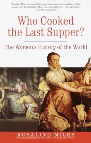 Knjiga Who Cooked the Last Supper? Rosalind Miles