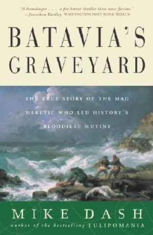 Könyv Batavia's Graveyard Mike Dash