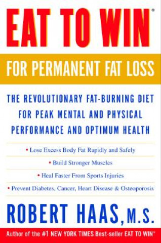 Knjiga Eat to Win for Permanent Fat Loss Robert Haas