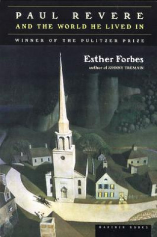 Buch Paul Revere and the World He Lived in Esther Forbes