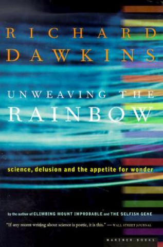 Kniha Unweaving the Rainbow Richard Dawkins