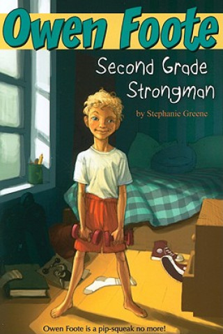 Book Owen Foote, Second Grade Strongman Stephanie Greene