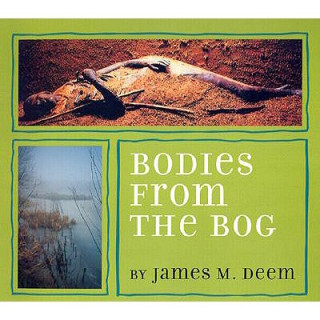 Könyv Bodies from the Bog James M. Deem