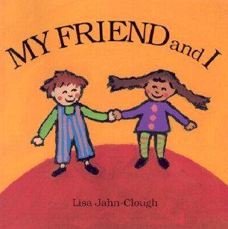 Βιβλίο My Friend and I Lisa Jahn-Clough