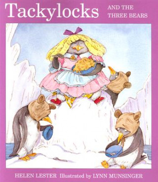 Kniha Tackylocks and the Three Bears Helen Lester