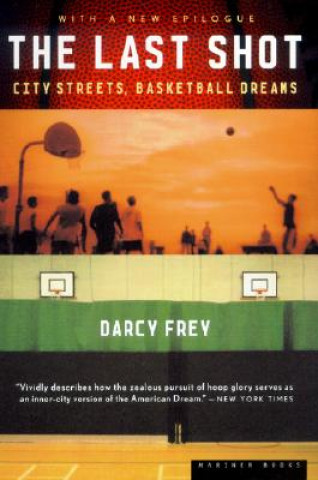 Kniha Last Shot Darcy Frey