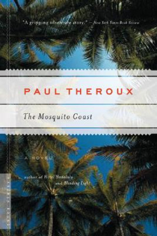 Книга Mosquito Coast Paul Theroux