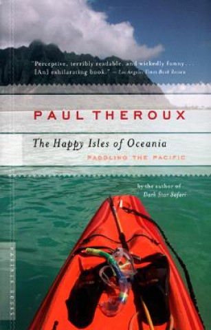 Könyv Happy Isles of Oceania Paul Theroux
