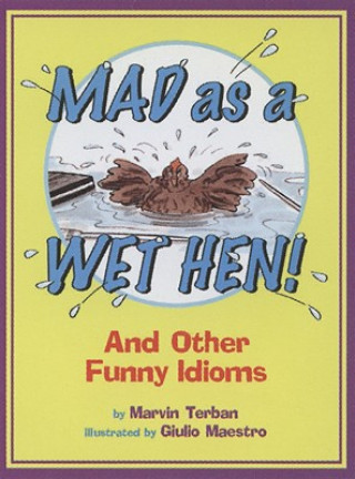 Carte Mad as a Wet Hen! Marvin Terban