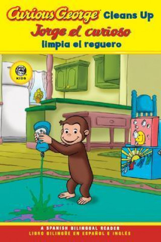 Kniha Curious George Cleans Up/Jorge el Curioso limpia el reguero Spanish/English Bilingual Edition (CGTV Reader) H. A. Rey
