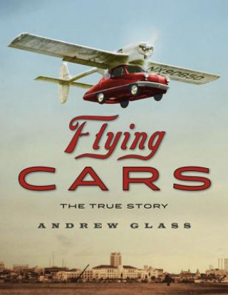 Kniha Flying Cars Andrew Glass