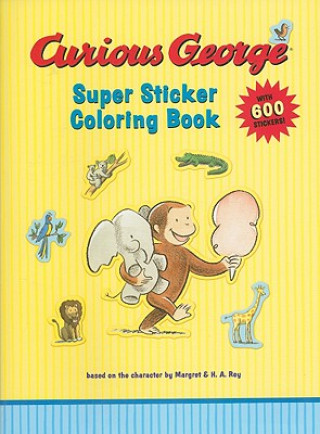 Książka Curious George Super Sticker Coloring Book H. A. Rey