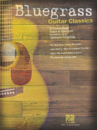 Carte Bluegrass Guitar Classics Hal Leonard Publishing Corporation