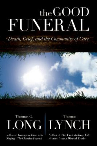 Könyv The Good Funeral Thomas G. Long
