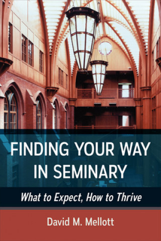 Knjiga Finding Your Way in Seminary David M. Mellott