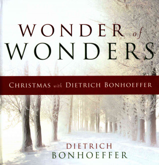 Carte Wonder of Wonders Dietrich Bonhoeffer