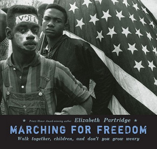 Carte Marching for Freedom Elizabeth Partridge