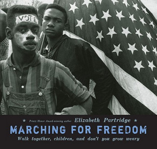 Книга Marching for Freedom Elizabeth Partridge