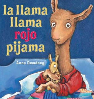 Knjiga La llama llama rojo pijama / Llama Llama Red Pajama Anna Dewdney