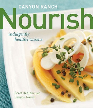 Kniha Canyon Ranch: Nourish Scott Uehlein