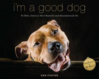 Kniha I'm a Good Dog Ken Foster