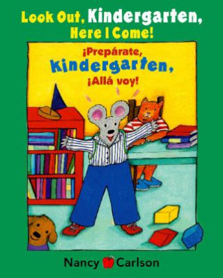 Книга Look Out Kindergarten, Here I Come!/Preparate, Kindergarten! Alla Voy Nancy L. Carlson