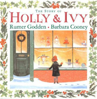 Kniha The Story of Holly & Ivy Rumer Godden
